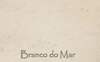 BRANCO DO MAR